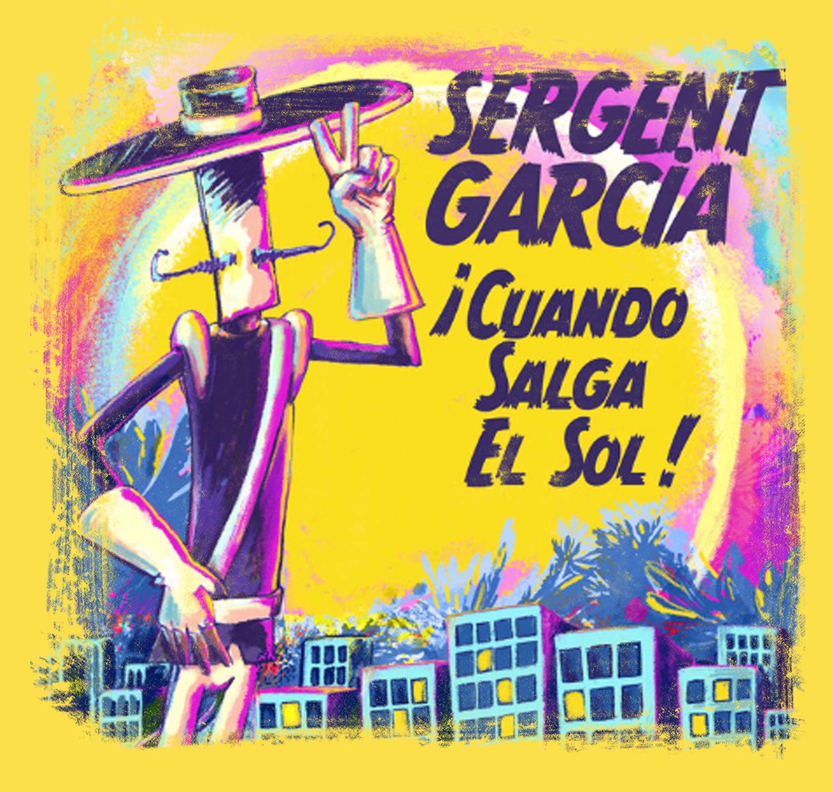 Single Sergent Garcia - ¡Cuando salga el sol!